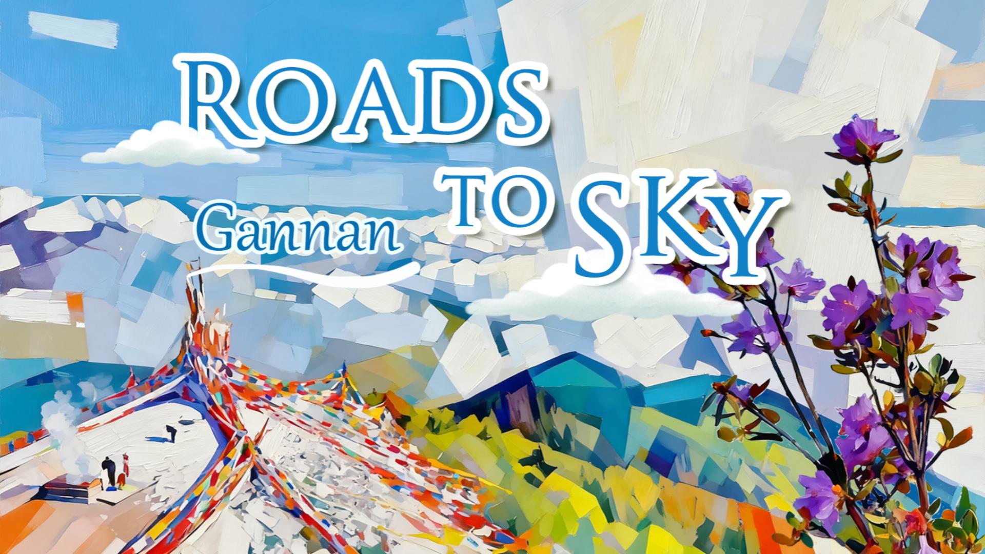 ROADS TO SKY Gannan